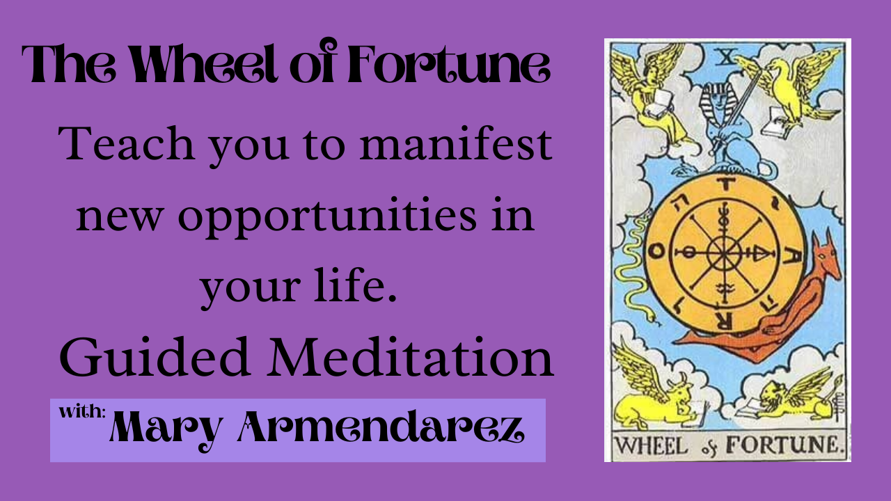 The Wheel Of Fortune Tarot Card Symbolism And Guided Meditation Mary Armendarez