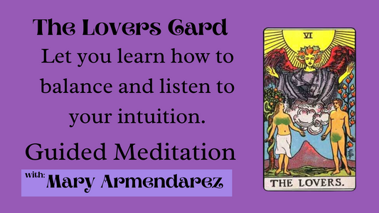 The Lovers Tarot Card Symbolism and Guided Meditation
